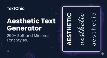Aesthetic Text Generator 260+ Fonts to Copy and Paste TextChic Aesthetic Text Generator with soft and minimal font styles to copy and paste